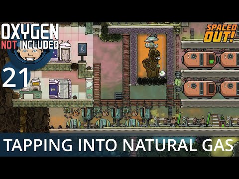 TAPPING INTO NATURAL GAS - Ep. #21 - Oxygen Not Included (Ultimate Base 4.0)