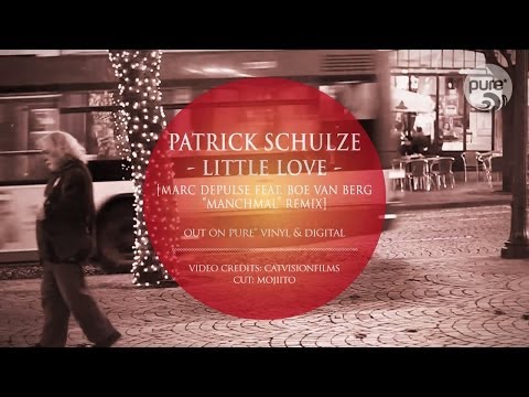 PATRICK SCHULZE - LITTLE LOVE marc depulse & boe van berg "manchmal" rmx