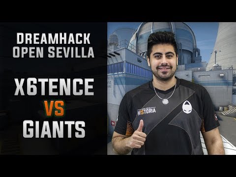 x6tence vs Giants - Nuke | DreamHack Open Sevilla