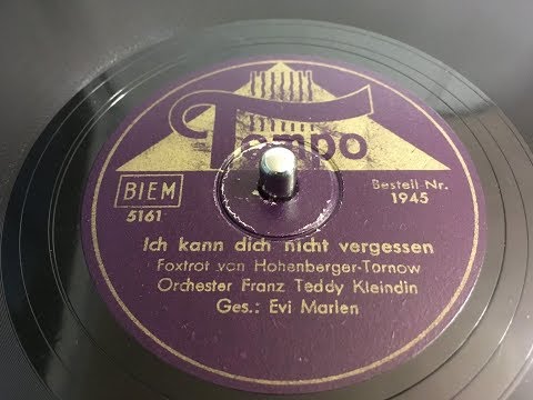 Orchester Franz Teddy Kleindin: Ich kann dich nicht vergessen (Tempo 1945)