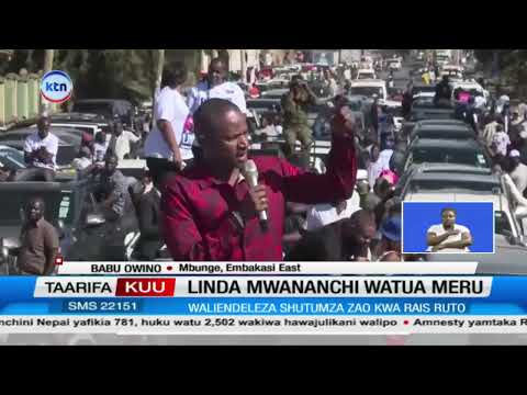 Linda Mwananchi yahamishia kampeni Meru huku ikizidisha mashambulizi dhidi ya serikali ya Ruto