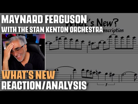 "What's New" by Maynard Ferguson with the Stan Kenton Orchestra, Reaction/Analysis