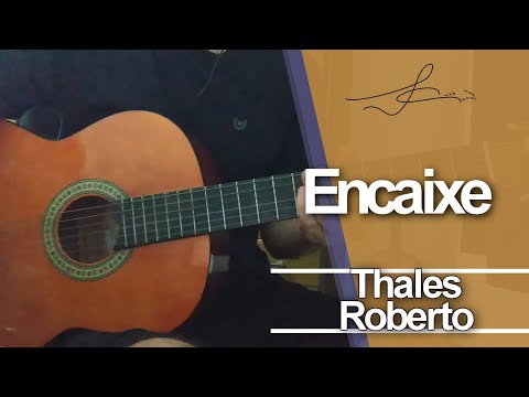 Encaixe - Thalles Roberto
