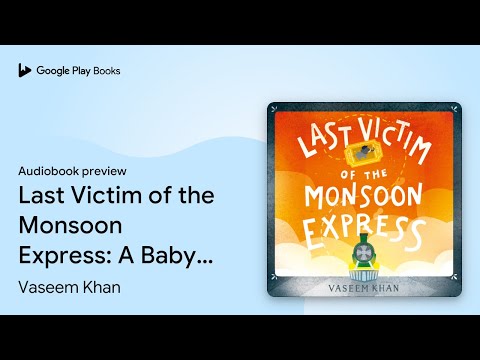 Last Victim of the Monsoon Express: A Baby… by Vaseem Khan · Audiobook preview