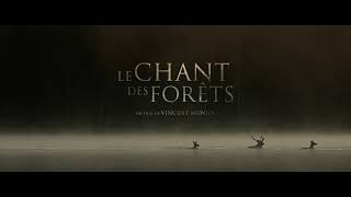 LE CHANT DES FORÊTS - Teaser
