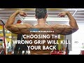 Choose your grip wisely, it will influence your gains!
