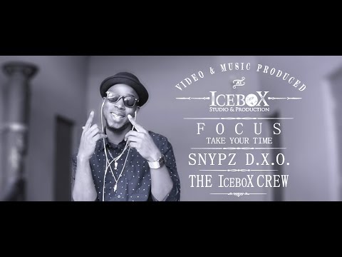FOCUS (Take Your Time) - SNYPZ D.X.O. @ ICEBOX STUDIO AND PRODUCTION - AUG 26th, 2016