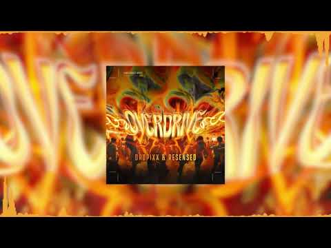 DROPIXX & RESENSED - OVERDRIVE [HARD DANCE MUSIC]