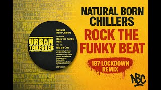 Natural Born Chillers - Rock The Funky Beats - 187 Lockdown remix (Instrumental)