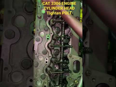 CAT 3306 ENGINE CYLINDER HEAD Tighten POLT and valve lash