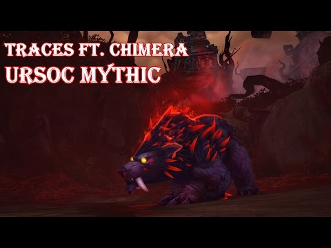 Traces ft. Chimera - Ursoc Mythic