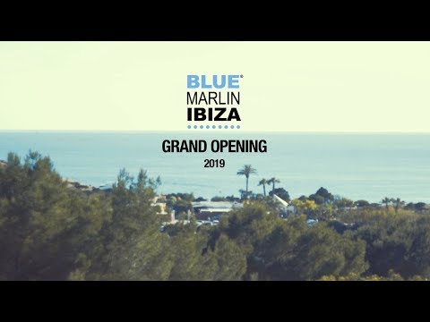BLUE MARLIN IBIZA GRAND OPENING 2019