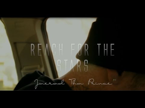 Jaerod 'Tha Prince' - Reach for the Stars (Official Music Video)