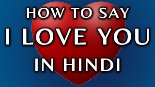 How To Say I Love You In Hindi