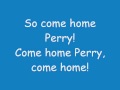 Phineas And Ferb - Come Home Perry Lyrics ...