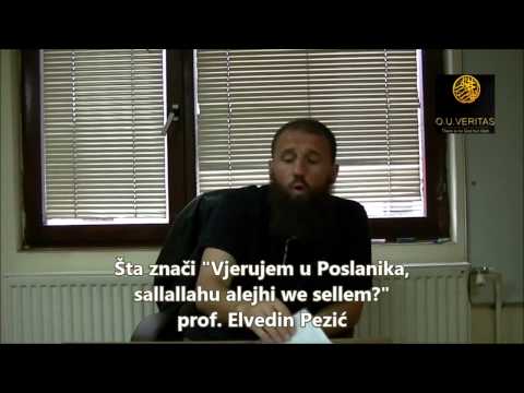 Šta podrazumijeva vjerovanje u Poslanika? prof. E. Pezic