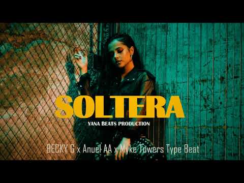 Dancehall Afrobeat Tropical Latino type "Mayores" SOLTERA Becky G x Anuel AA x Myke Towers