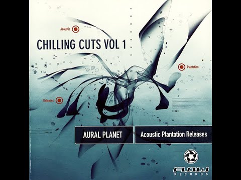 Aural Planet - Acoustic Plantation Releases (Chilling Cuts Vol 1)