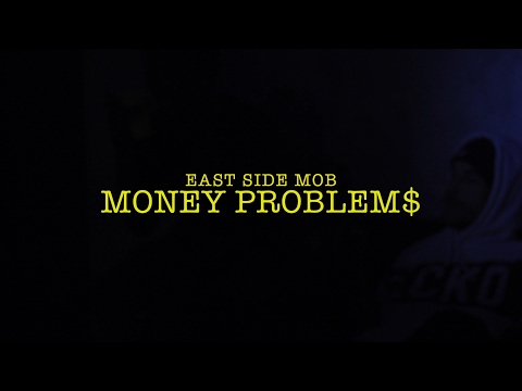 The East Side Mob - Money Problems