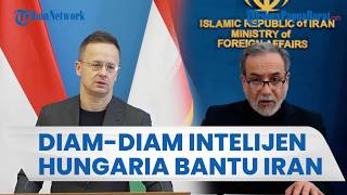 Intelijen Hungaria Diam-diam Bantu Iran Beri Informasi soal Israel hingga Buat AS Khawatir