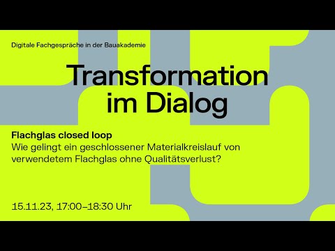 Transformation im Dialog - Closed Loop: Flachglas
