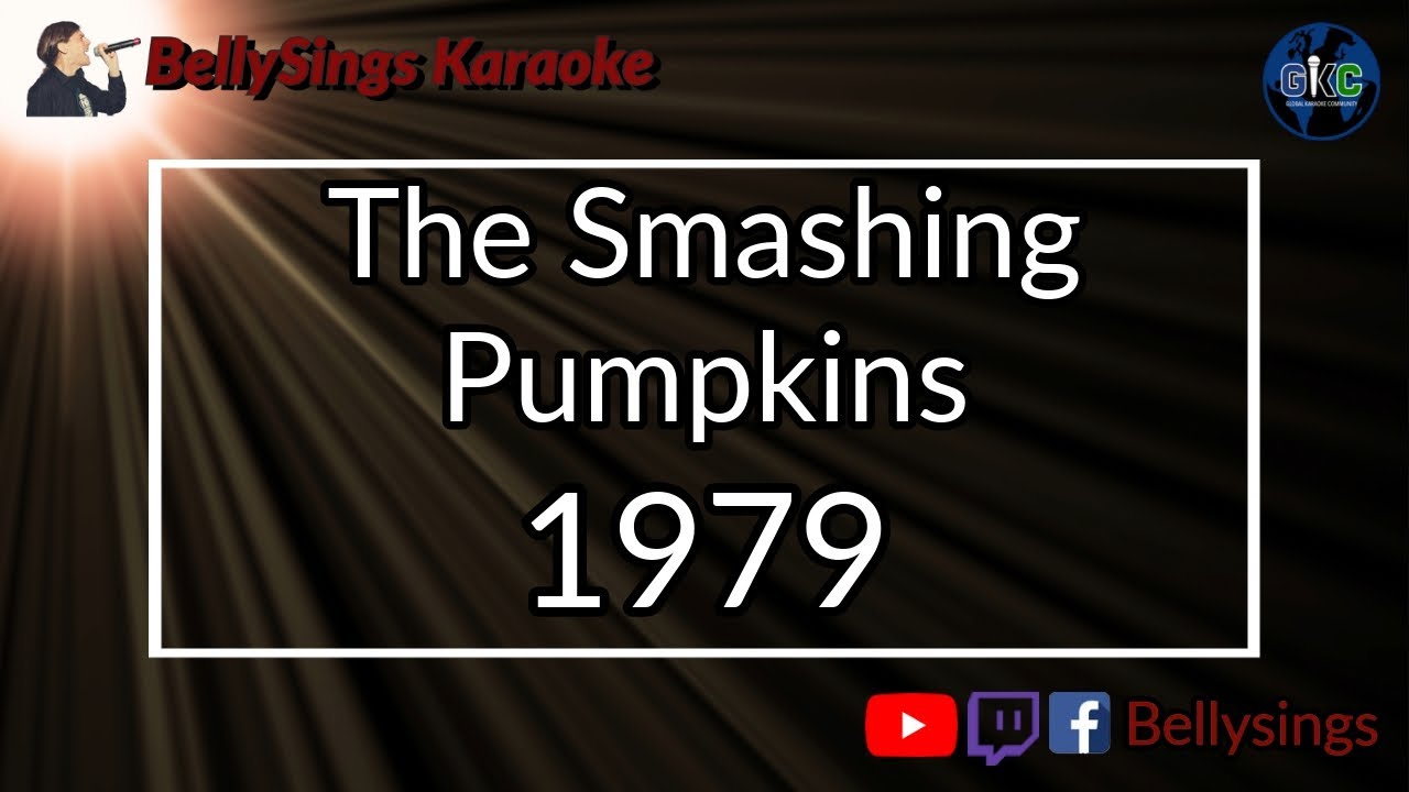The Smashing Pumpkins - 1979 (Karaoke)