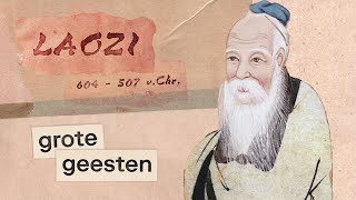 Laozi: De kracht van het 'niets' en waarom je moet leren loslaten | Grote geesten