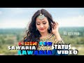 Sawariya Sambalpuri Song Status Video Mj Btm Pro
