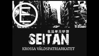 SEITAN - Krossa Valdspatriarkatet