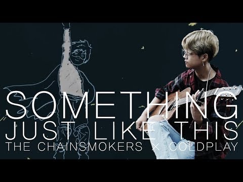 [HD] The Chainsmokers × Coldplay - Something Just Like This (Youngso Kim) / Fingerstyle Guitar