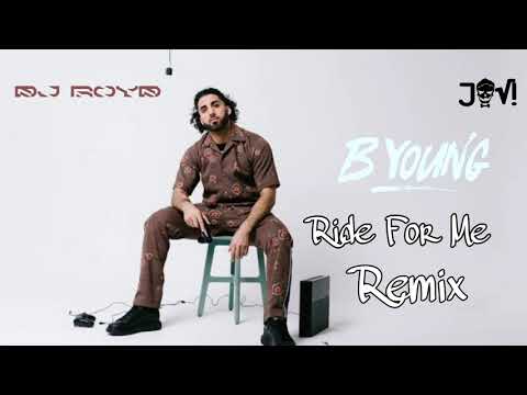 B Young - Ride For Me (DJ Royd & Jovi Remix)