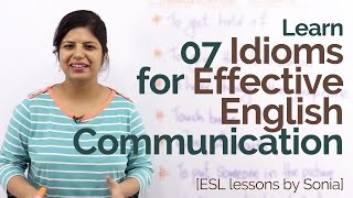 Learn 07 English idioms for effective communication – Practice English speaking | Fluent English