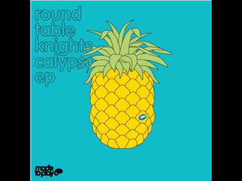 Round Table Knights - Calypso (Original Mix)