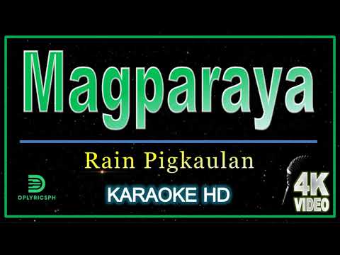 Magparaya  - Rain Pigkaulan (Karaoke HQ)