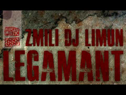 Zmili feat. DJ Limun - Legamant