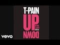 T-Pain - Up Down (Do This All Day) (Audio) ft. B.o.B