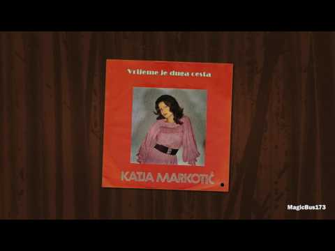 Katja Markotić - Vrijeme je duga cesta