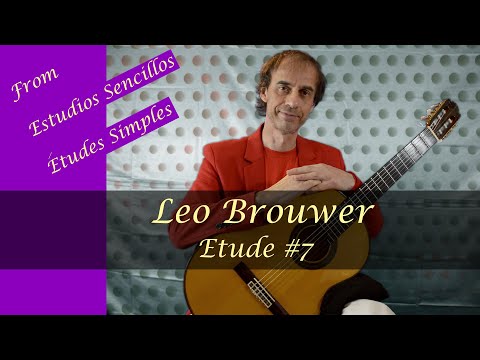 Leo Brouwer: Etude No 7 (Estudios Sencillos)