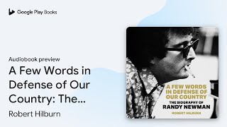 A Few Words in Defense of Our Country: The… by Robert Hilburn · Audiobook preview