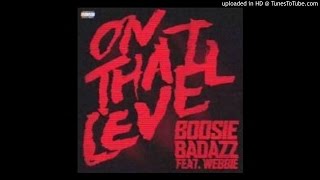 Boosie Badazz Ft. Webbie - On That Level
