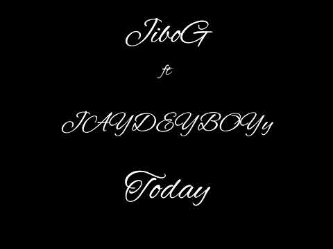 JiboG ft Jaydeyboyy - Today (official audio)