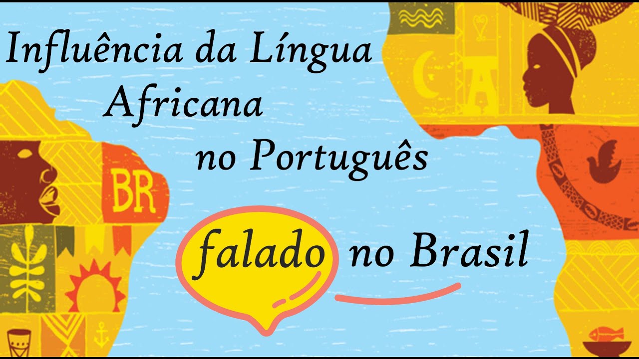 A influência da língua africana no português falado no Brasil.