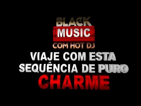 🎉 🎊 SEQUÊNCIA DE CHARME DAS ANTIGAS SEM INTERVALOS 4 BY HOT DEE JAY