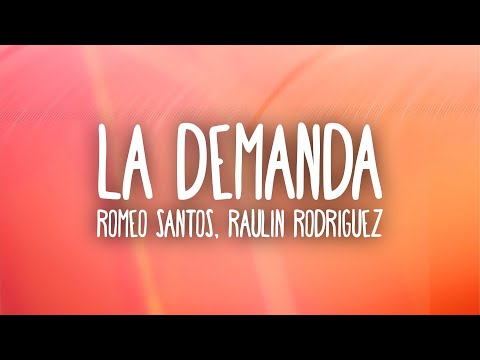 Romeo Santos - La Demanda (Letra/Lyrics) ft. Raulin Rodriguez