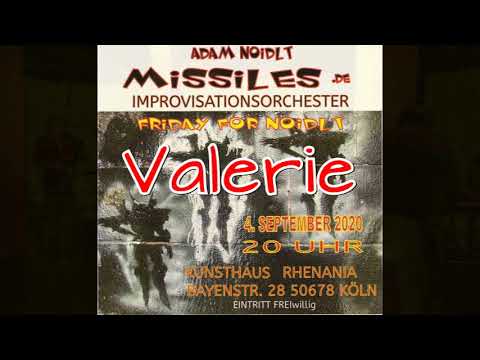 ADAM NOIDELT  MISSILES  Valerie 4 9 2020