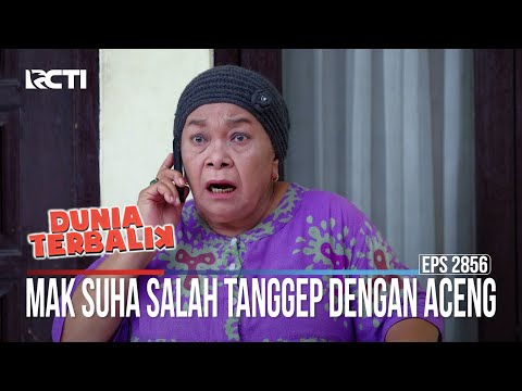 Mak Suha Salah Tanggep Dengan Aceng - Dunia Terbalik
