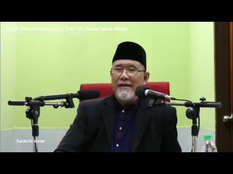 Kuliah Tafsir Kontemporari Dato&amp;#39; Dr. Danial Zainal Abidin [24 DIS 2017]