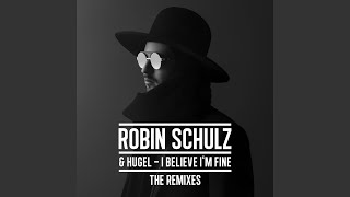 I Believe I&#39;m Fine (Nick Martin Remix)