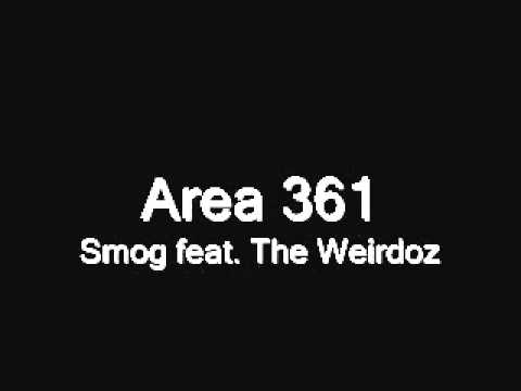 Smog-Area 361 feat. The Weirdoz