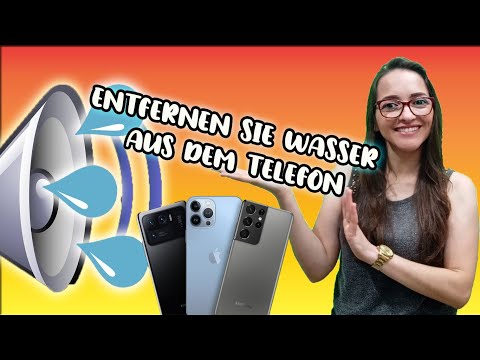 WIE MAN WASSER AUS IHREM TELEFON ENTFERNT